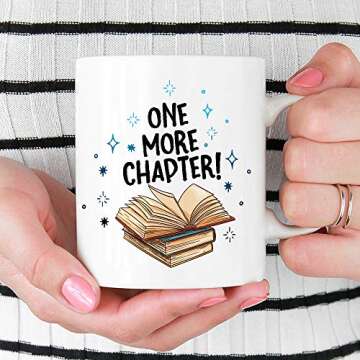 Book Reading Lover Coffee Mug, Bibliophile Bookish Librarian Bookworm Gifts, One More Chapter Cup (1...