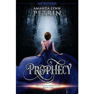 Prophecy: A Young Adult Paranormal Fantasy Series (Giftedverse: The Owens Chronicles Book 1)