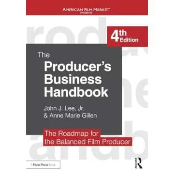The Producer's Business Handbook: The Roadmap for the Balanced Film Producer (American Film Market P...