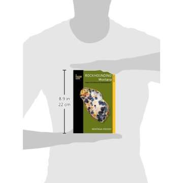 Rockhounding Montana: A Guide to 100 of Montana's Best Rockhounding Sites (Rockhounding Series)