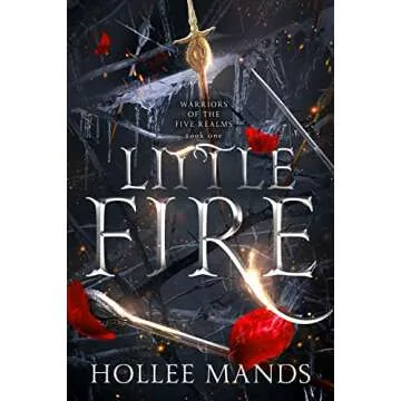 Little Fire: A Fantasy Romance (Warriors of the Five Realms Book 1)