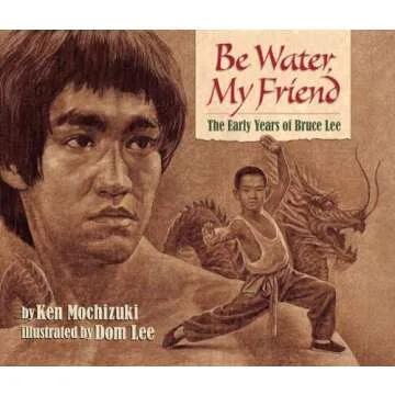 Be Water, My Friend: The Early Years of Bruce Lee - A Journey Through Inspiration