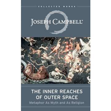 The Inner Reaches of Outer Space: Metaphor as Myth and as Religion (The Collected Works of Joseph Ca...