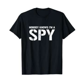 Nobody Knows I'm A Spy Sarcastic Halloween T-Shirt