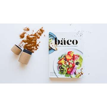 Baco Cookbook: Explore Vivid LA Recipes Today!