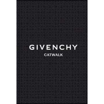 Givenchy: The Complete Collections (Catwalk) - Luxury Fashion Book