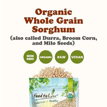 Food to Live Organic Whole Grain Sorghum, 1 Pound — Non-GMO White Groats. Raw Milo Seeds. Vegan, Bulk Broom-corn. Durra is Great for Making Flour and Popped Jowar Dhani