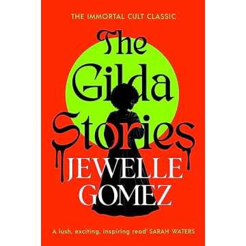 The Gilda Stories: The immortal cult classic