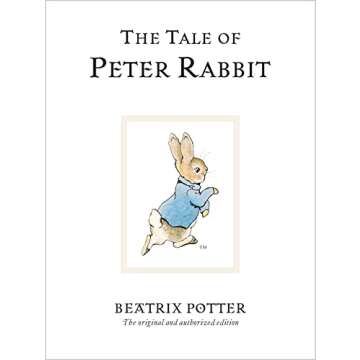 The Tale Of Peter Rabbit: The Original and Authorized Edition (Beatrix Potter Originals Book 1)