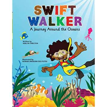 Swift Walker: A Journey Around the Oceans: Science and Geography Books for Kids