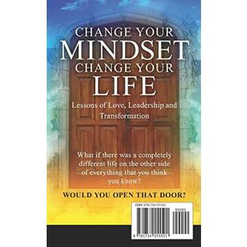 Change Your Mindset, Change Your Life: Lessons of Love, Leadership and Transformation