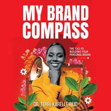 My Brand Compass: The 13Cs to Building Your Personal Brand