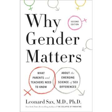 Why Gender Matters, Second Edition: What Parents and Teachers Need to Know About the Emerging Scienc...