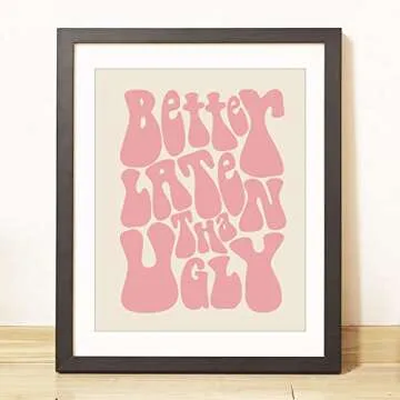 Better Late Than Ugly, Funny Vintage Print, Girl Bathroom Wall Decor, Funny Retro Wall Art, Funny Bathroom Print, Vintage Poster, Girl's Room Decor, Gift for Her (11X14 IN Print without Frame, Pink)