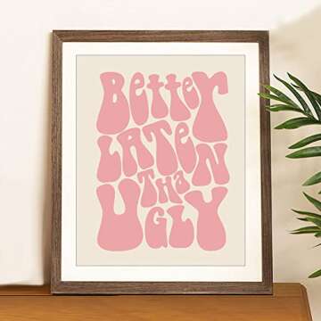 Better Late Than Ugly, Funny Vintage Print, Girl Bathroom Wall Decor, Funny Retro Wall Art, Funny Bathroom Print, Vintage Poster, Girl's Room Decor, Gift for Her (11X14 IN Print without Frame, Pink)