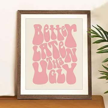 Better Late Than Ugly, Funny Vintage Print, Girl Bathroom Wall Decor, Funny Retro Wall Art, Funny Bathroom Print, Vintage Poster, Girl's Room Decor, Gift for Her (11X14 IN Print without Frame, Pink)
