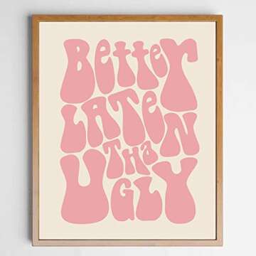 Better Late Than Ugly, Funny Vintage Print, Girl Bathroom Wall Decor, Funny Retro Wall Art, Funny Bathroom Print, Vintage Poster, Girl's Room Decor, Gift for Her (11X14 IN Print without Frame, Pink)