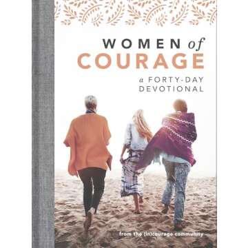 Women of Courage: A 40-Day Devotional