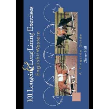 101 Longeing and Long Lining Exercises: English & Western