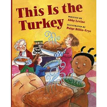 This Is the Turkey - A Delightful Thanksgiving Story
