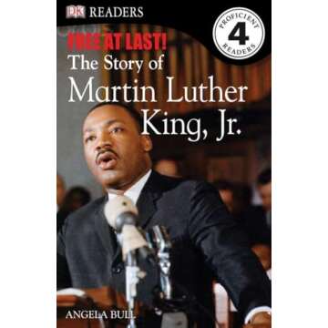 DK Readers L4: Free At Last: The Story of Martin Luther King, Jr. (DK Readers Level 4)