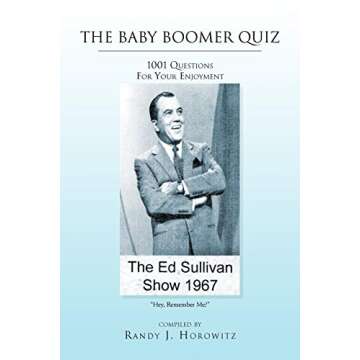 The Baby Boomer Quiz: Enjoy 1001 Fun Trivia Questions!