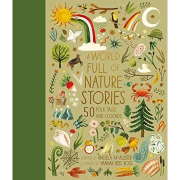 A World Full of Nature Stories: 50 Folk Tales and Legends (Volume 9) (World Full of..., 9)