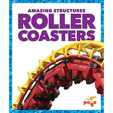Roller Coasters (Pogo: Amazing Structures)
