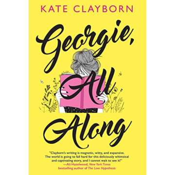 Georgie, All Along: An Uplifting and Unforgettable Love Story