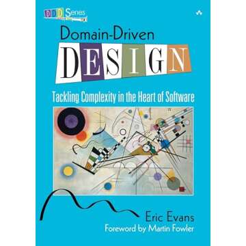 Domain-Driven Design: Tackling Complexity in the Heart of Software