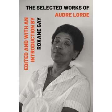 The Selected Works of Audre Lorde