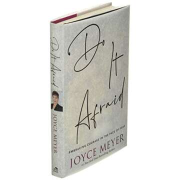 Do It Afraid: Embracing Courage in the Face of Fear