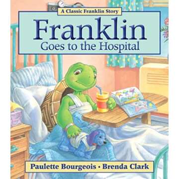 Franklin Goes to the Hospital - A Heartwarming Children's Adventure