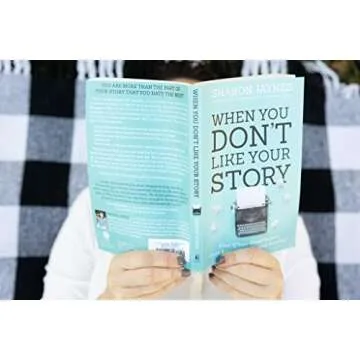 When You Don't Like Your Story: What If Your Worst Chapters Could Become Your Greatest Victories?