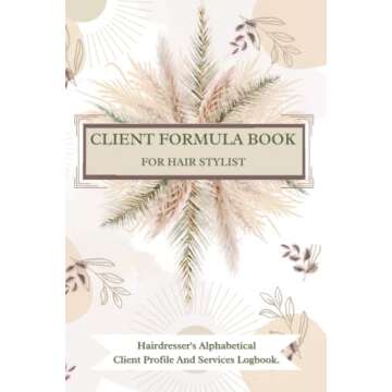 Client Formula Book for Hair Stylists - The Essential Logbook for Hairdressers