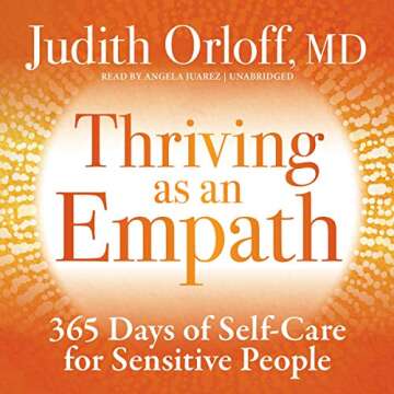 Thriving as an Empath: 365 Days of Self-Care for Sensitive People