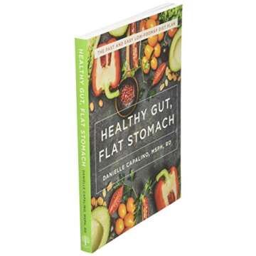 Healthy Gut, Flat Stomach: The Fast and Easy Low-FODMAP Diet Plan