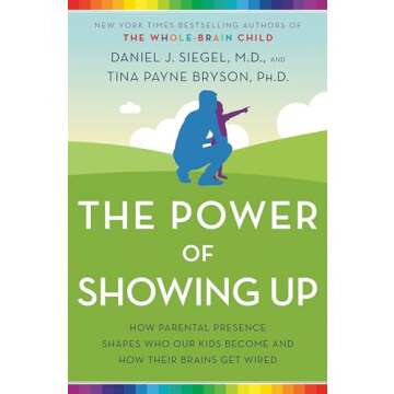 The Power of Showing Up: A Guide to Effective Parenting