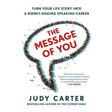 The Message of You: Turn Your Life Story into a Money-Making Speaking Career