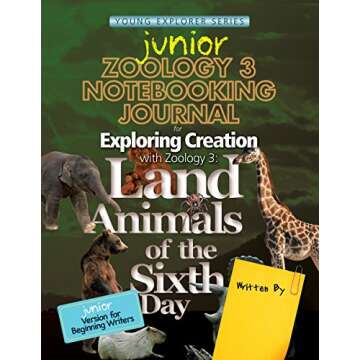 Exploring Creation with Zoology 3: Land Animals of the Sixth Day, Junior Notebooking Journal