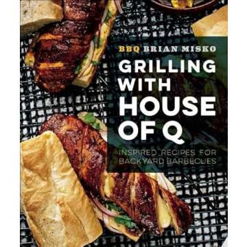 Grilling with House of Q: Inspired Recipes for Backyard Barbecues