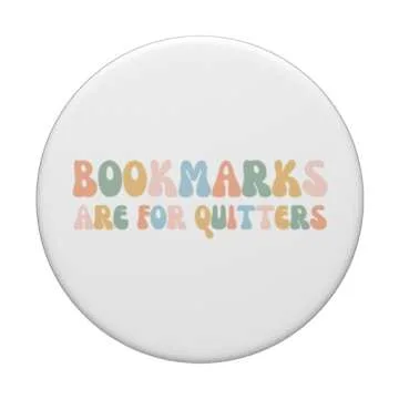 Bookmarks Are For Quitters Gift Book Lovers Librarian PopSockets Standard PopGrip