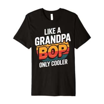 Grandpa Bop Only Cooler Funny Granddad Gift for Father's Day Premium T-Shirt