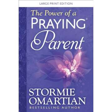 The Power of a Praying Parent Large Print