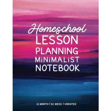 Homeschool Lesson Planning Minimalist Notebook (Artist Series): 12 Month, 52 Week Undated Planner by...