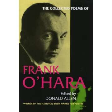 Frank O'Hara's Collected Poems: A Complete Collection of His Genius