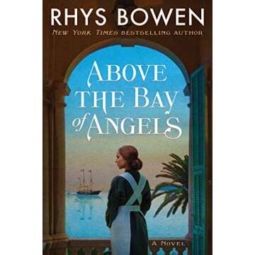Above the Bay of Angels: A Novel - A Captivating Story of Love and Resilience