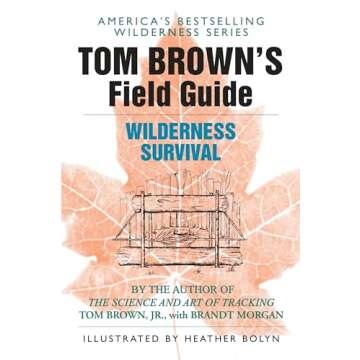 Tom Brown's Field Guide to Wilderness Survival: A Journey Through Nature's Wisdom