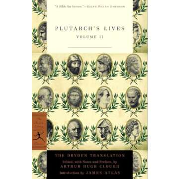 Plutarch's Lives, Volume 2 (Modern Library Classics) - A Timeless Classic for Scholars and Enthusias...