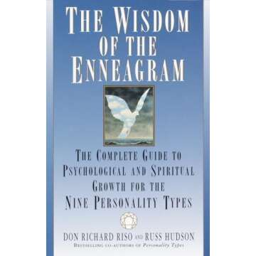 The Wisdom of the Enneagram: The Complete Guide to Psychological and Spiritual Growth for the Nine Personality Types